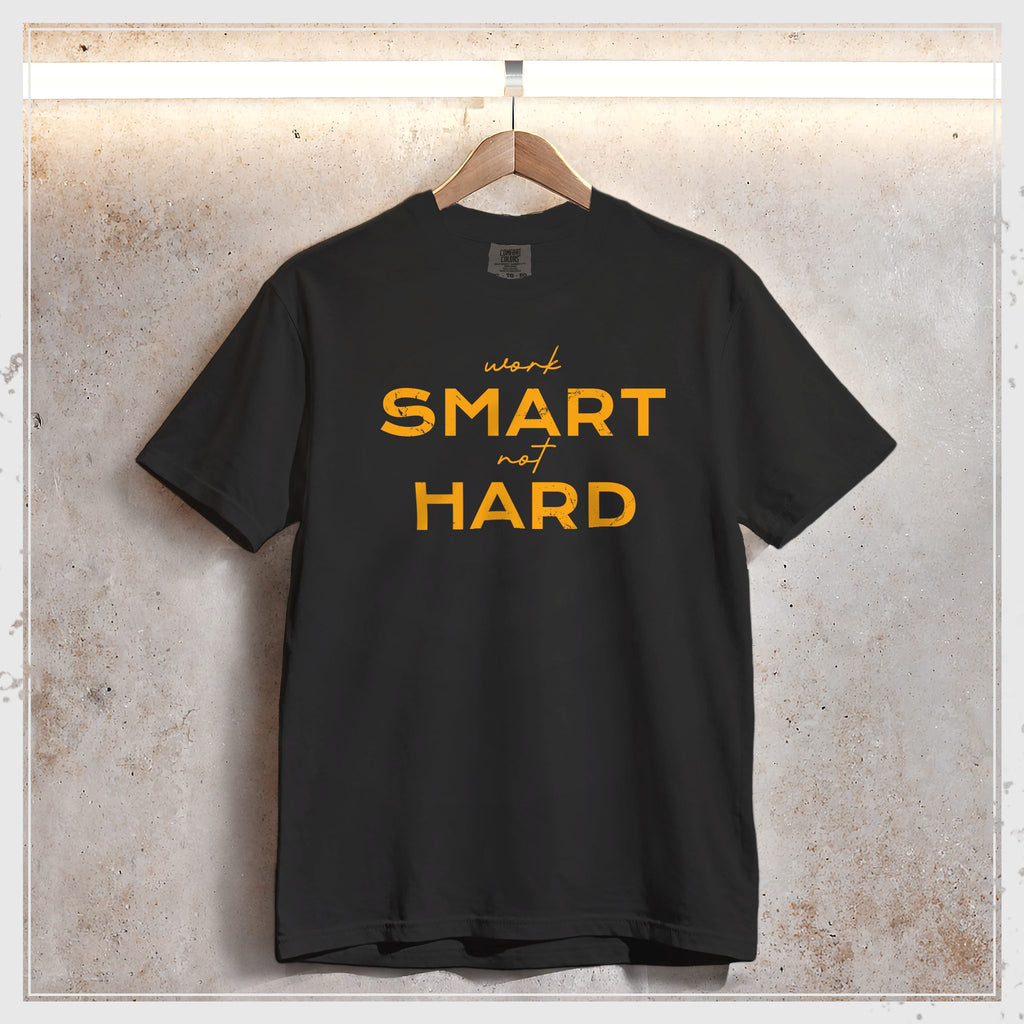 camiseta "work SMART, not HARD"